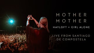 Mother Mother - Hayloft + Girl Alone - (Official  Visualizer)  (Live From Santiago De Compostela)