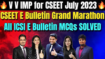 CSEET ICSI E Bulletin GRAND Marathon for July 2023 Exam | All ICSI E Bulletin MCQs SOLVED
