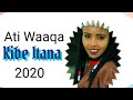 Kibe Itana Ati Waaqa Kibe Itana Ati Waaqa