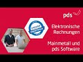 Elektronische Rechnungen im Handwerk | Mainmetall &amp; pds Software | ZUGFeRD mit pds Workflows [2024]