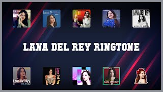 Top 10 Lana Del Rey Ringtone Android Apps screenshot 1