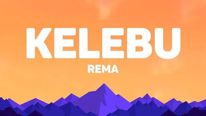 Rema - Kelebu (Lyrics)