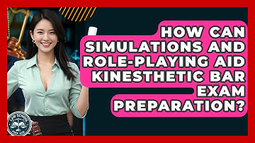 How Can Simulations And Role-playing Aid Kinesthetic Bar Exam Preparation? - Law School Prep Hub