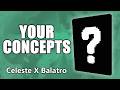 I Will Add YOUR Joker Concepts to My CELESTE X BALATRO Mashup