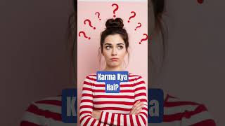 Karma Kya Hai? #manifestation #karma #lawofattraction