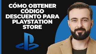 Cómo obtener un código de descuento para la tienda de playstation (actualizado)