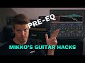 Mikkos guitar hacks  preeq