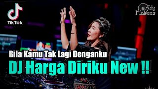 DJ BILA KAMU TAK LAGI DENGANKU !! HARGA DIRIKU || DUGEM REMIX VIRAL TIK-TOK 2022