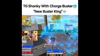 TG Shanky New Charge Buster King🥶💀  #fozyajay #tgesports #aztec #ajjubhai #totalgaming