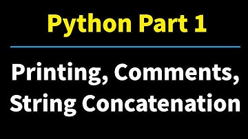 Python Part 1: Printing, Commenting, and String Concatenation