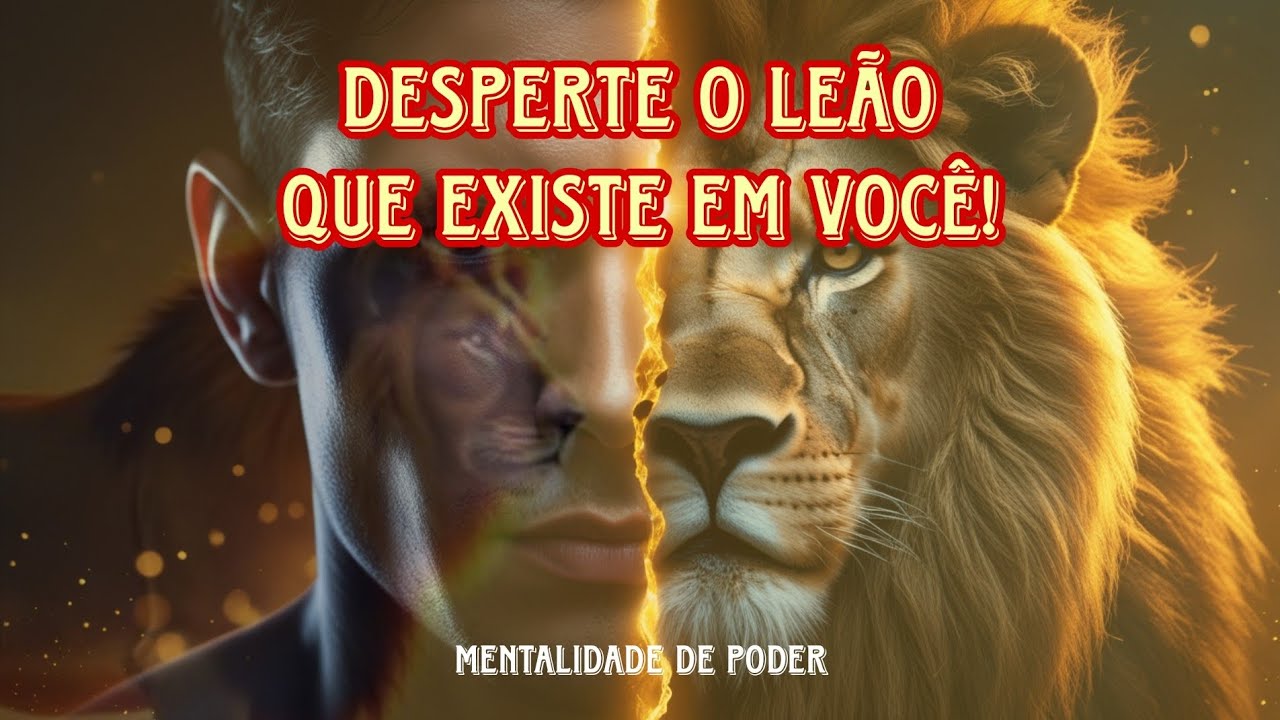 Desperte o Leão que Existe em Você