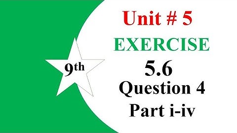 9th class maths ll chapter 5 ll exercise 5.6 question 4 part i-iv ll kpk boards