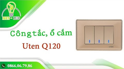 Công tắc, ổ cắm Uten Q120 mặt kính cường lực