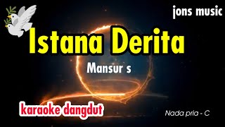 KARAOKE -ISTANA DERITA - MANSUR S - NADA PRIA