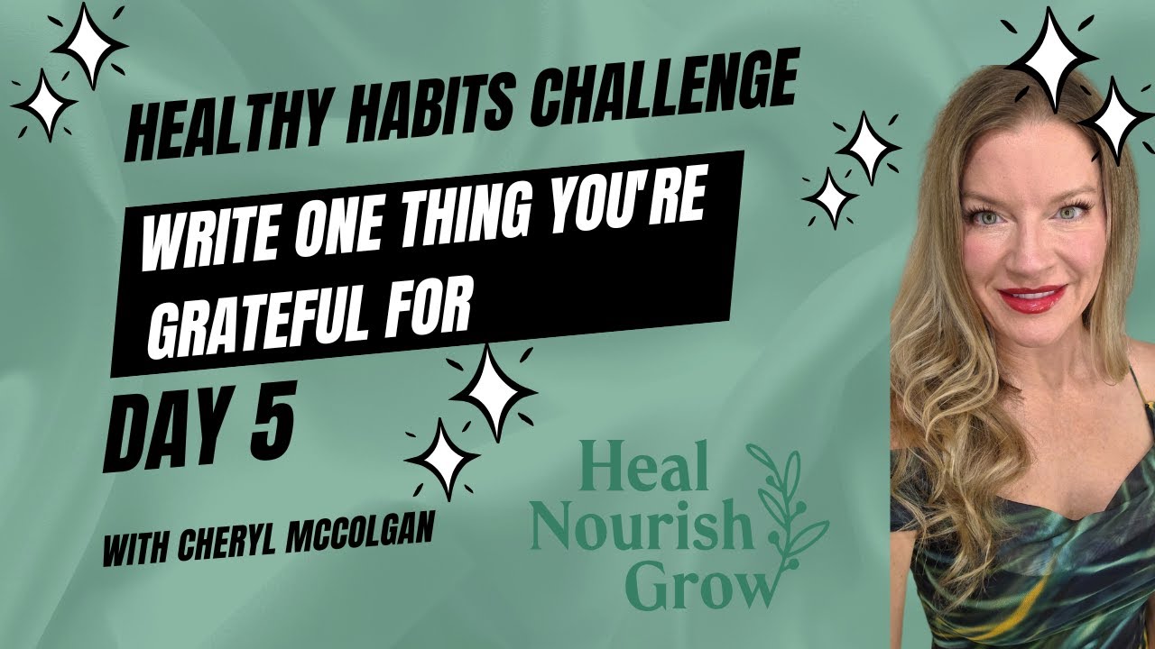 30 Day Challenge Series, Day 5: Write One Thing You're Grateful For