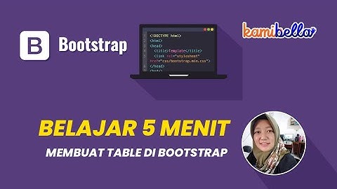Belajar Bootstrap 5 Menit - Part 5 (Membuat Table Di Bootstrap)