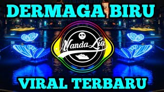 DJ DERMAGA BIRU MAULANA WIJAYA TIKTOK VIRAL TERBARU 2022 | DJ DERMAGA BIRU