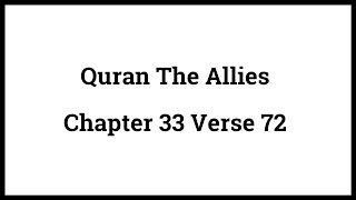 Quran The Allies 33:72