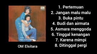 Full Album - Budi Dan Airmata - OM Elsitara.