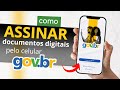 Como ASSINAR documentos digitais com o app GOV.BR do Celular (ATUALIZADO 2025)