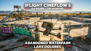 iFlight SH Cineflow 5 O4 - Abandoned Water Park in the Desert - Lake Dolores