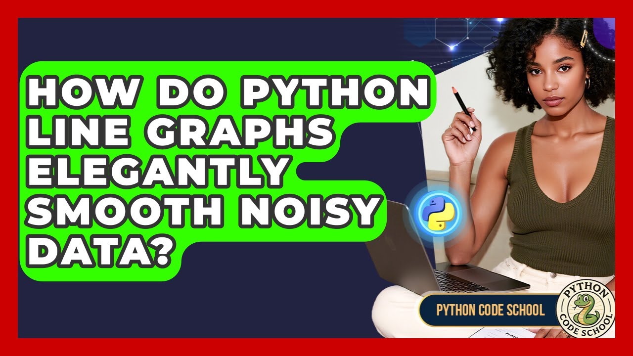 How Do Python Line Graphs Elegantly Smooth Noisy Data? - Python Code ...