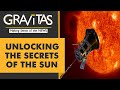 Gravitas: A NASA spacecraft has reached the sun