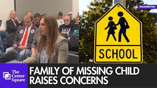 Washington family of missing child raises concerns over parental exclusion in school, state actions