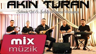 Akın TURAN - Salında Gel & Sallan Boyuna Bakayım 4K #mixmüzikkanalı Resimi