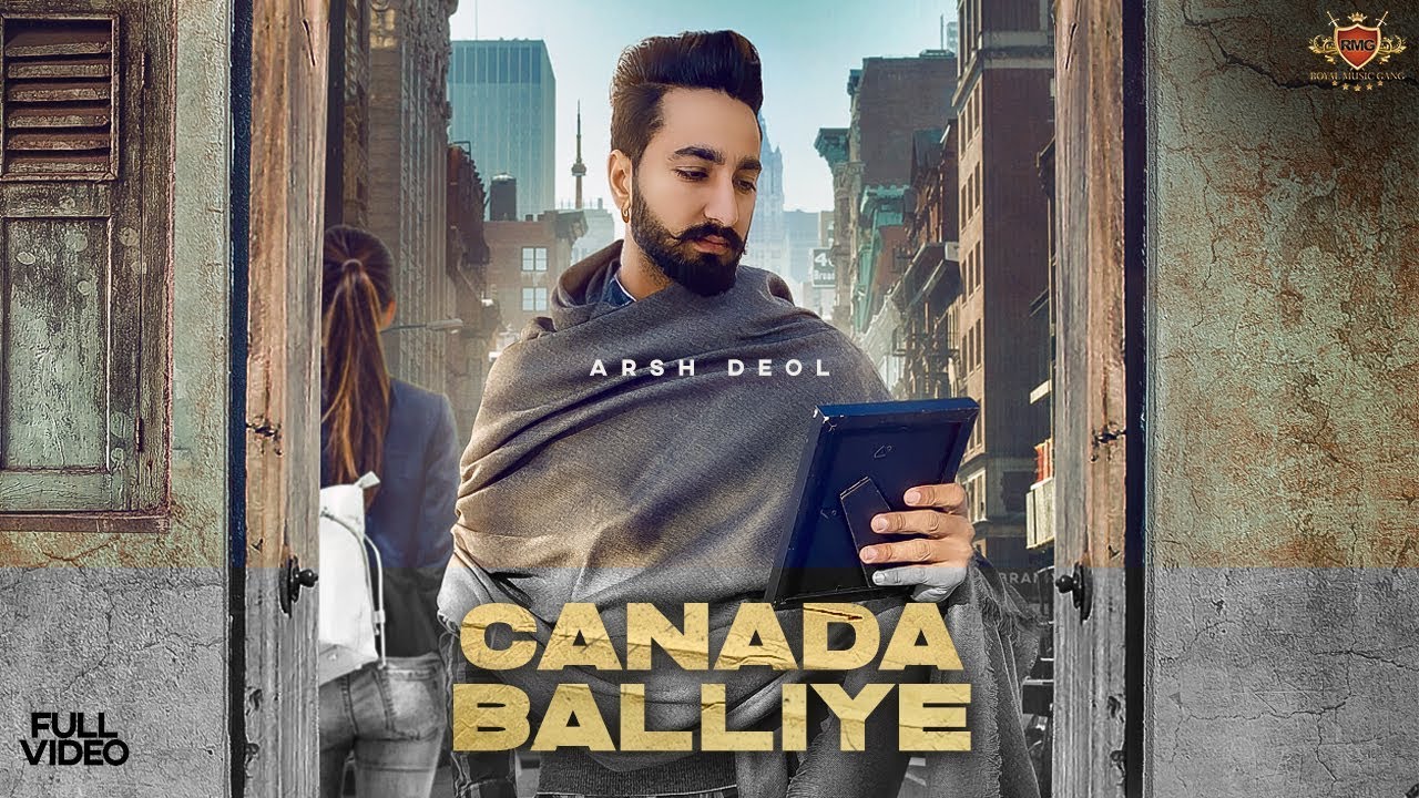 CANADA BALLIYE  Arsh Deol Official Video Sycostyle  Maninder Farmer  RMG