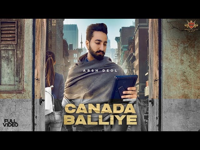 CANADA BALLIYE : Arsh Deol (Official Video) Sycostyle | Maninder Farmer | RMG class=