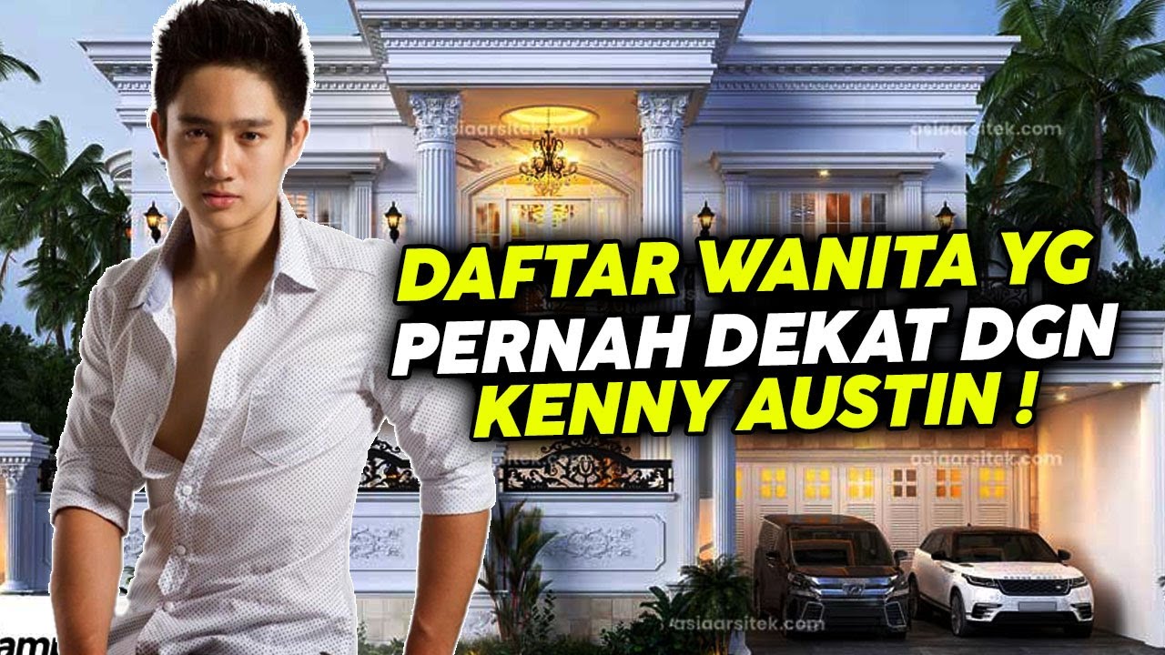 Daftar Wanita Cantik yang Pernah Dekat Dengan Kenny Austin!