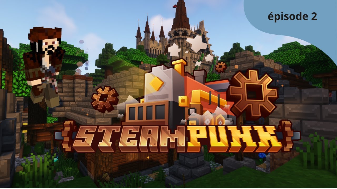 MINECRAFT VERSION STEAMPUNK - modded adventure épisode 2 - YouTube