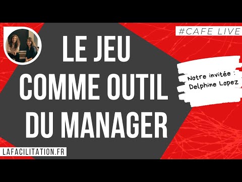 Café Live #27 - Le jeu comme outil du manager