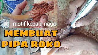 #piparokok SENI UKIR PIPA ROKO MOTIF KEPALA NAGA