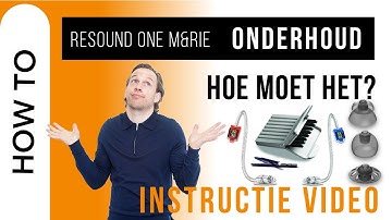 How to: Hoe onderhoud ik mijn ReSound ONE M&RIE 961 R.