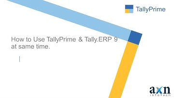 9. Tally Prime | How to Use TallyPrime & Tally ERP9 at the Same Time | Tamil (AXN Infotech)