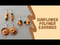 Sunflower Polymer Earrings | DIY Polymer Clay Earrings