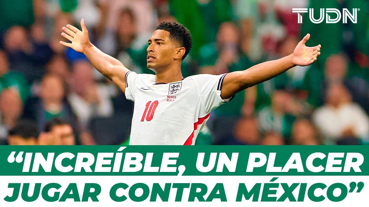 “JUEGAN CON MUCHO CORAZÓN”: Jude Bellingham y sus elogios para México | TUDN