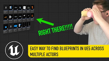 How to find Blueprints across actors in UE4 and UE5.