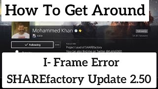 Mohammed Khan explains best way around sharefactory Iframe error importing videos 2.5 Update