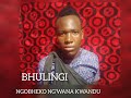 NGOBHEKO NG WANA KWANDU BHULINGI 0695004622 BY PRD MBASHA STUDIO 2026