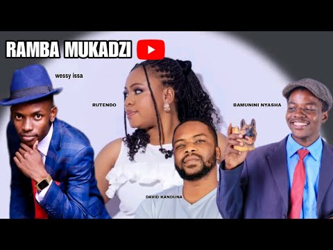 RAMBA MUKADZI Bamunininyasha Official Wessy Issa RutendoZw Davidkanduna