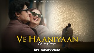 Ve Haaniya Mashup | SICKVED | 2024 | Romantic special Resimi