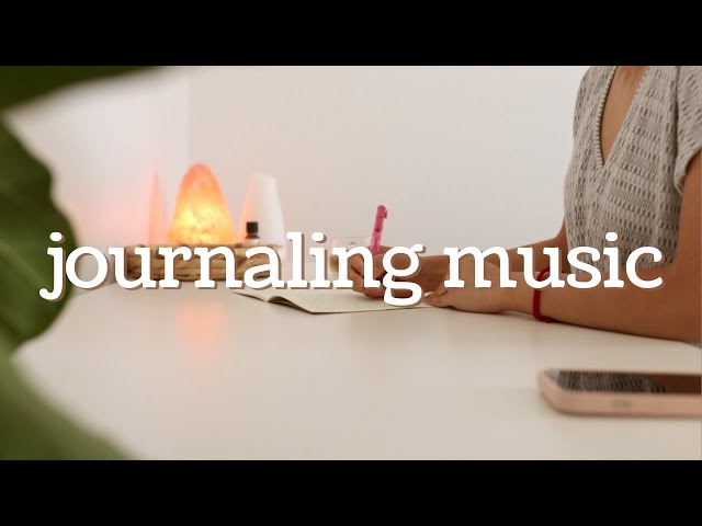 Music for Journaling 🎶 30 Minute Relaxing, Peaceful, Calming Playlist class=