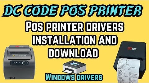 DC Code Pos Printer driver download And installation Setup 2023