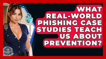 What Real-world Phishing Case Studies Teach Us About Prevention? - SecurityFirstCorp.com