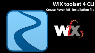 WiX toolset 4 CLI: Create Ryver MSI installation file