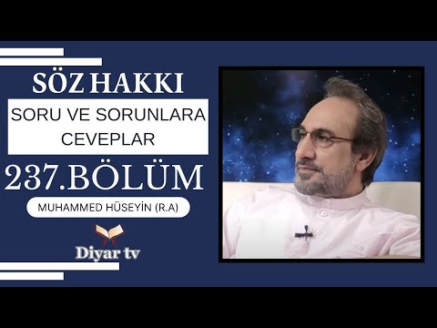 Söz Hakkı Soru ve Sorunlara Cevaplar - 237.Bölüm (13 Eylül 2020) - Muhammed Hüseyin (R.A.)