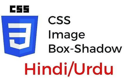 CSS Image with Box Shadow in CSS Hindi Urdu